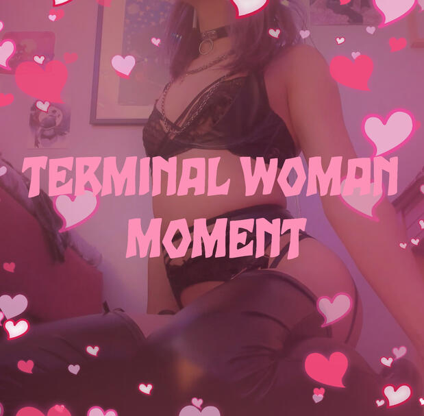 Terminal Woman Moment